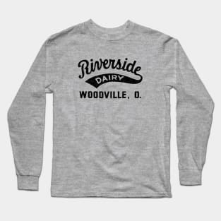 Riverside Dairy - Woodville Ohio Long Sleeve T-Shirt